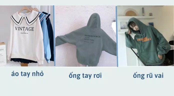 3 kiểu ống tay áo điển hình của hoodie và sweater (Nguồn: Internet)