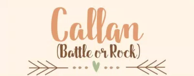 Callan có nghĩa là "trận chiến" hoặc "hòn đá" (Ảnh: Internet)