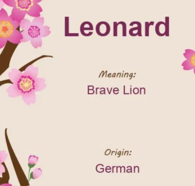 Leonard có nghĩa là "con sư tử dũng mãnh" (Ảnh: Internet) Leonard có nghĩa là "con sư tử dũng mãnh" (Ảnh: Internet)