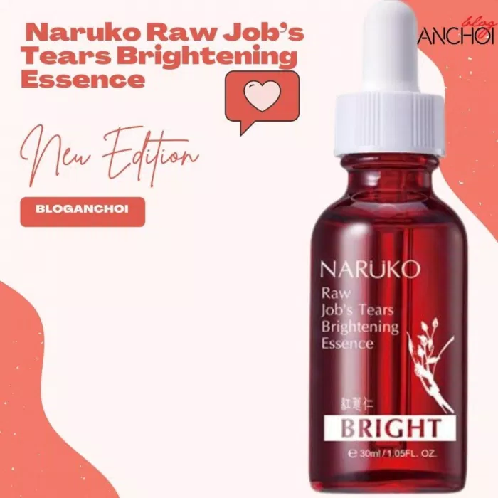Review tinh chất Naruko Raw Job’s Tears Brightening Essence ý dĩ nhân đỏ dưỡng sáng da ( Nguồn: BlogAnChoi)