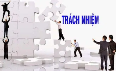 Trách nhiệm giúp cho công việc được hoàn thành tốt đẹp (Ảnh: Internet). Trách nhiệm giúp cho công việc được hoàn thành tốt đẹp (Ảnh: Internet).
