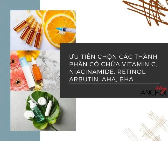Nên ưu tiên chọn các thành phần có công dụng dưỡng trắng da để tăng hiệu quả rõ rệt và nhanh chóng trên da ( Nguồn: BlogAnChoi)