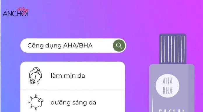 AHA/BHA là các thành phần tẩy da chết hóa học lấy đi lớp tế bào già cõi nhờ đó giúp da sáng hơn mỗi ngày (Nguồn: BlogAnChoi)