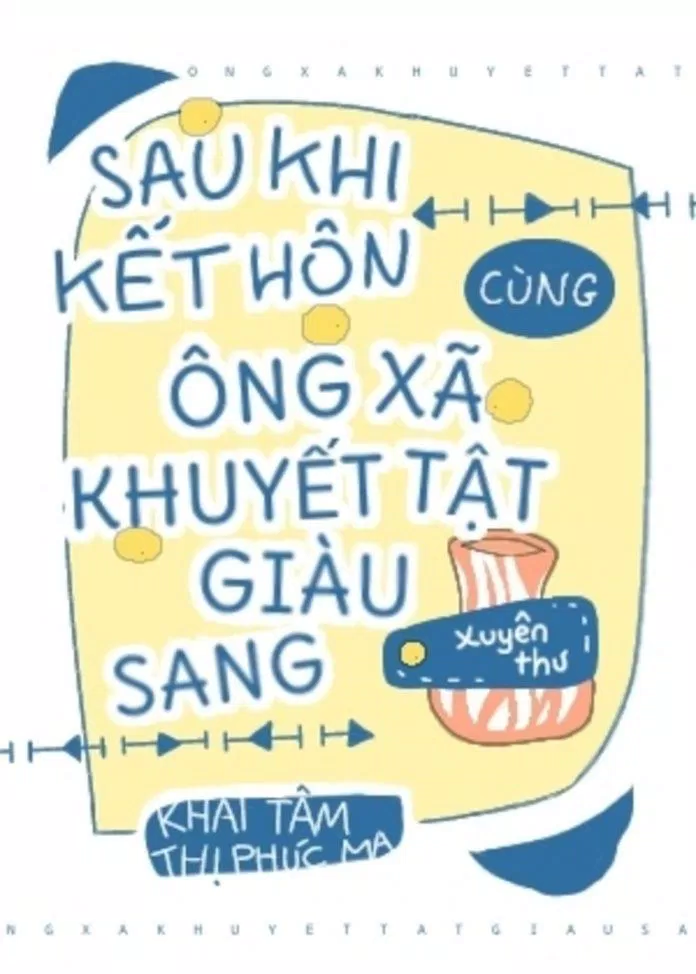 Truyện đam mỹ xuyên thư Sau khi kết hôn cùng ông xã khuyết tật giàu sang (ảnh: internet) Truyện đam mỹ xuyên thư Sau khi kết hôn cùng ông xã khuyết tật giàu sang (ảnh: internet)