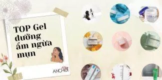 TOP 11 gel dưỡng ẩm ngừa mụn tốt nhất hiện nay không nên bỏ lỡ (Nguồn:BlogAnChoi)
