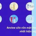 Review chi tiết 6 phiên bản sữa rửa mặt Hada Labo tốt nhất dành cho da (Nguồn: BlogAnChoi)