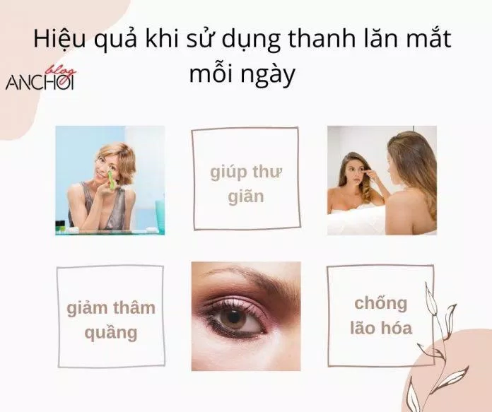 Hiệu quả mờ thâm quầng mắt, dưỡng sáng vùng da mắt rất tích cực khi thường xuyên dùng thanh lăn mắt (Nguồn: BlogAnChoi)