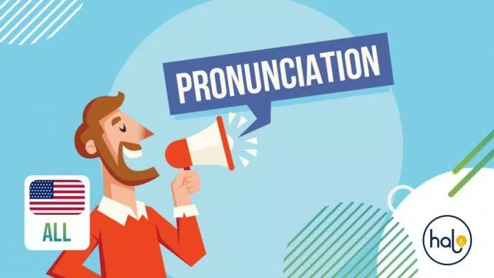 Phát âm đúng là điều quan trọng nhất (Ảnh: Halo Language Center) Phát âm đúng là điều quan trọng nhất (Ảnh: Halo Language Center)