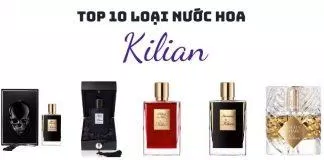 TOP 10 nước hoa Kilian tốt nhất hiện nay bạn nên thử ngay nhá (Nguồn: BlogAnChoi)