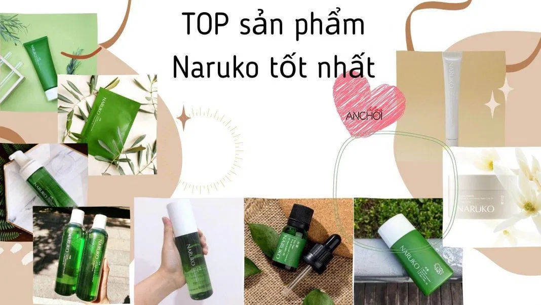 TOP 10 sản phẩm Naruko tốt nhất hiện nay: trị mụn, dưỡng sáng, phục hồi ...