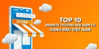 Top 10 website thương mại điện tử hàng đầu Việt Nam