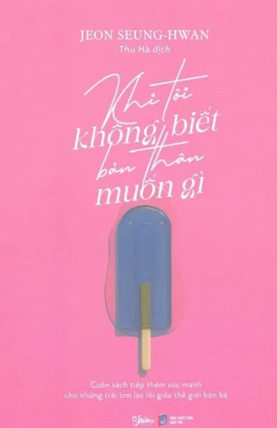 Bìa sách Khi tôi không biết bản thân muốn gì (Nguồn: Internet)