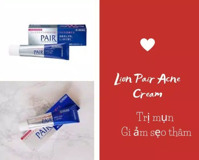 Kem trị mụn , ngăn ngừa sẹo Lion pair acne cream (Nguồn: Internet)