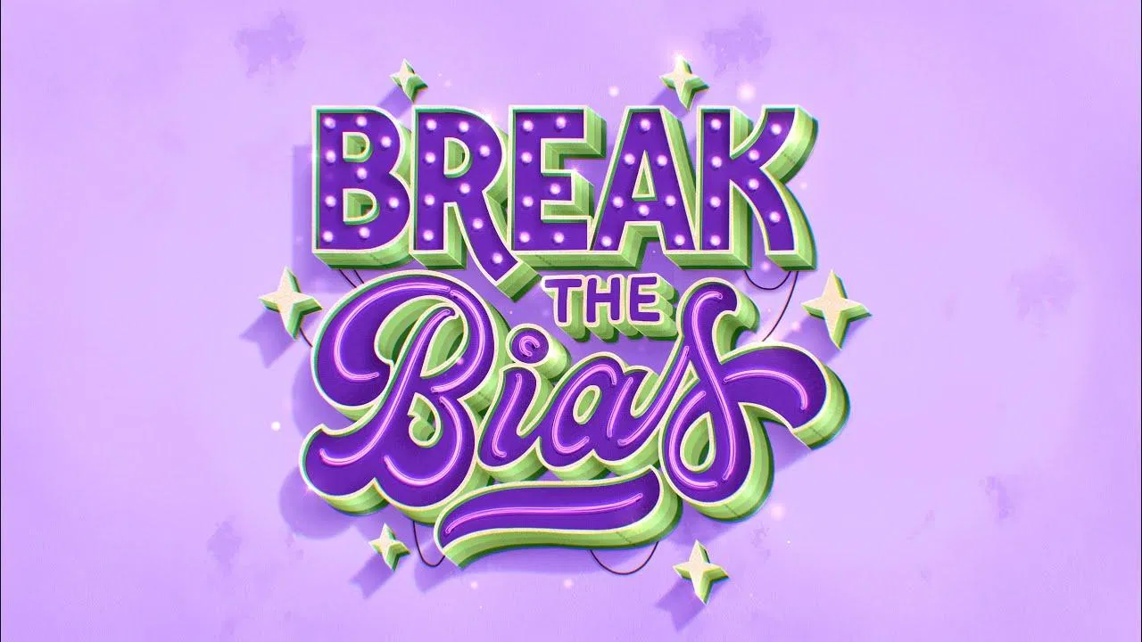 Chủ đề của ngày Quốc tế Phụ nữ 8/3/2022 là Breake The Bias. (Ảnh: Internet)