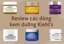 review kem dưỡng Kiehl’s