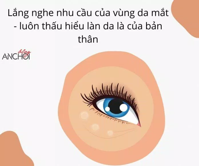 Thấu hiểu làn da để chọn được kem dưỡng mắt phù hợp và an toàn nhất nhá (nguồn: BlogAnChoi)