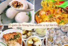 11 quán ăn người hoa chuẩn vị tại Sài Gòn