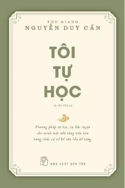 Bìa trước cuốn sách "Tôi tự học" của tác giả Thu Giang Nguyễn Duy Cần (Ảnh: Internet). Bìa trước cuốn sách "Tôi tự học" của tác giả Thu Giang Nguyễn Duy Cần (Ảnh: Internet).