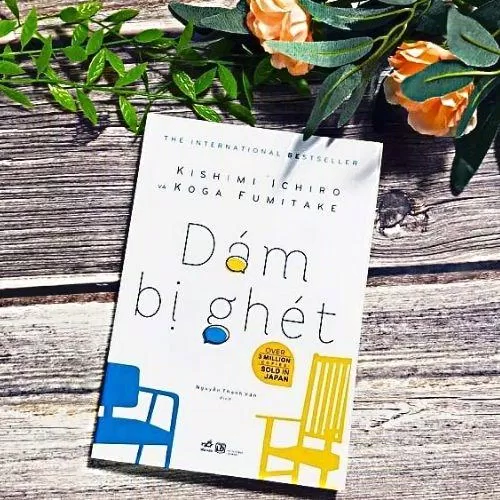 Dám bị ghét - Kishimi Ichiro & Koga Fumitake (Ảnh: Internet). Dám bị ghét - Kishimi Ichiro & Koga Fumitake (Ảnh: Internet).