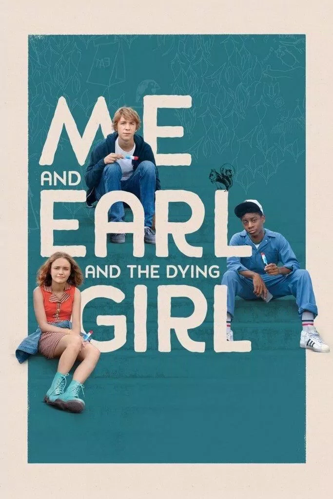 Tôi, Earl và cô bạn hấp hối - Me and Earl and The dying girl