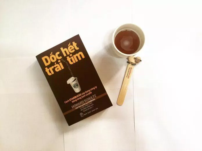 Cuốn sách "Dốc hết trái tim" của Howard Schultz (Ảnh: Internet). Cuốn sách "Dốc hết trái tim" của Howard Schultz (Ảnh: Internet).
