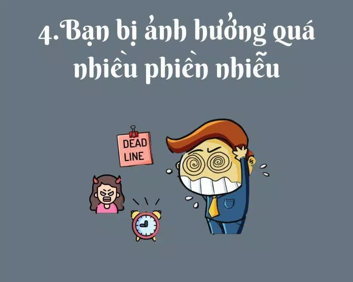 Bạn bị ảnh hưởng bởi quá nhiều phiền nhiễu trong ngày. (Nguồn: BlogAnChoi) Bạn bị ảnh hưởng bởi quá nhiều phiền nhiễu trong ngày. (Nguồn: BlogAnChoi)
