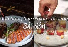 5 nhà hàng fine dining nổi tiếng ở Sài Gòn nên/ thử một lần trong đời (Nguồn: BlogAnChoi)