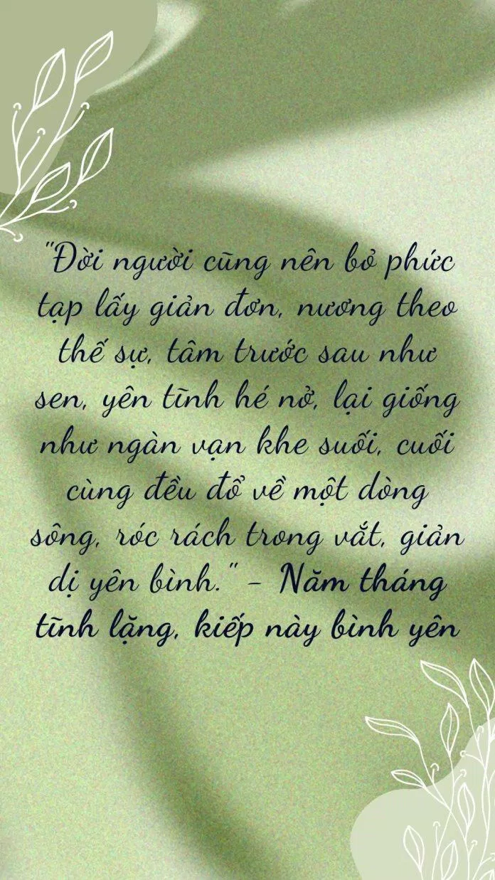 Trích dẫn "Năm tháng tĩnh lặng, kiếp này bình yên" - Bạch Lạc Mai (ảnh: BlogAnChoi)