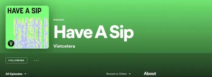 Podcast Have A Sip (Ảnh: BlogAnChoi) Podcast Have A Sip (Ảnh: BlogAnChoi)