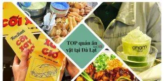 TOP quán ăn vặt tại Đà Lạt bạn nên thử từ hôm nay (nguồn: BlogAnChoi)