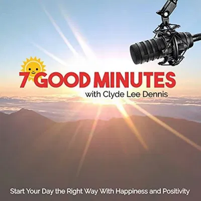 7 Good Minutes Daily Self-Improvement Podcast (Nguồn: Internet). 7 Good Minutes Daily Self-Improvement Podcast (Nguồn: Internet).