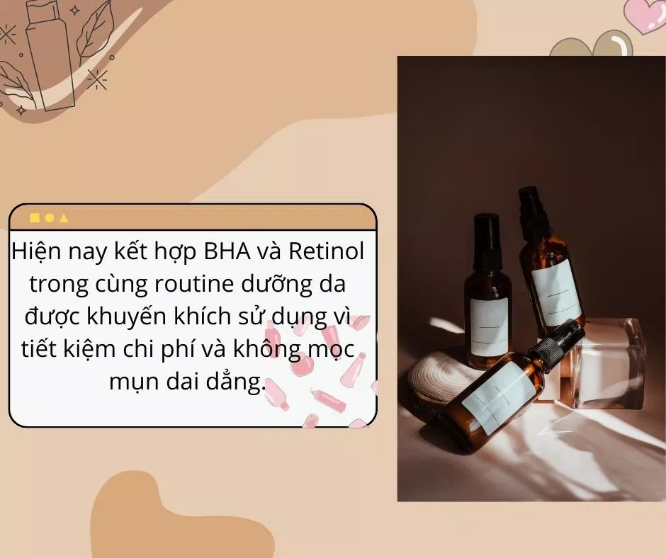 Trên thực tế BHA và Retinol vẫn luôn khuyến khích dùng chung với nhau bởi các bác sĩ da liễu có uy tín (nguồn: internet)