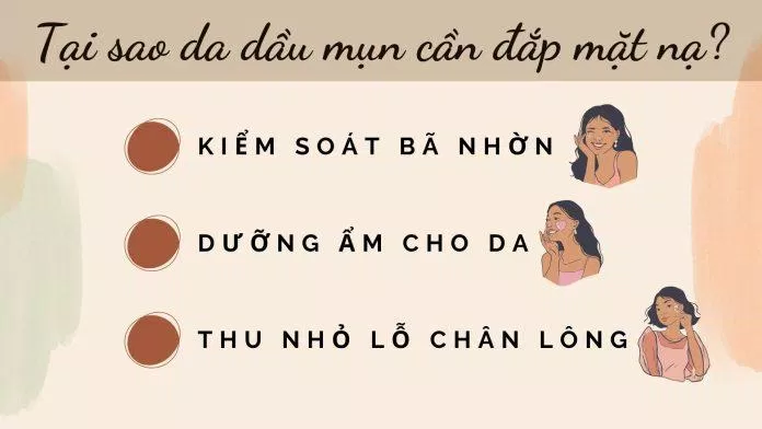 Tại sao da dầu mụn cần phải đắp mặt nạ? (Nguồn: Internet)