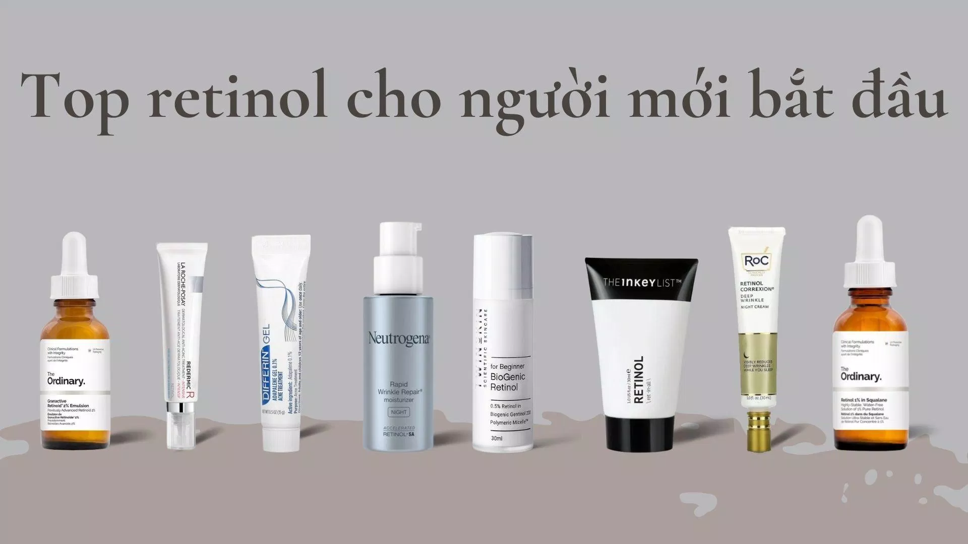 Gợi ý các sản phẩm Retinol dành cho người mới bắt đầu (nguồn: BlogAnChoi)