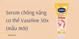 Review Serum chống nắng Vaseline 50x