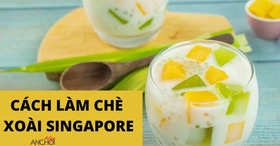 Có những điểm gì khác biệt giữa chè xoài Singapore và chè xoài ở Việt Nam?