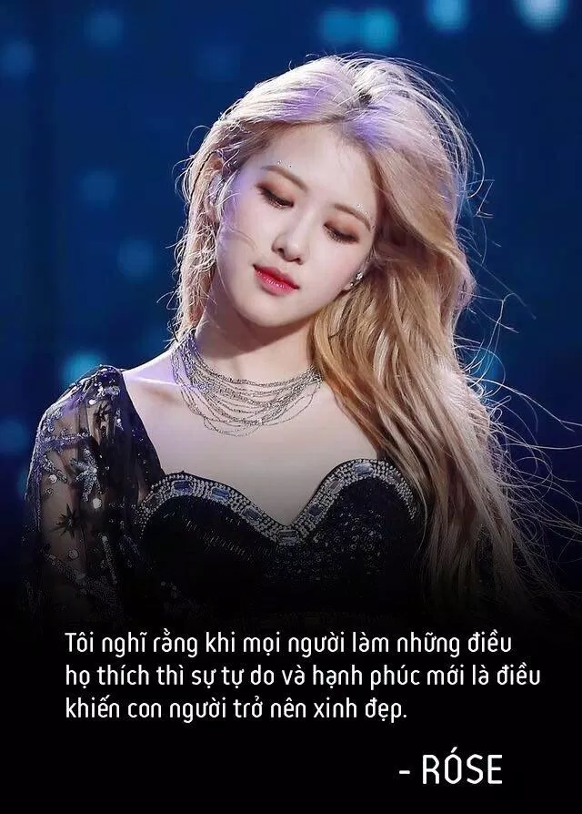 Câu nói hay của BLACKPINK Róse. (Ảnh: BlogAnChoi)