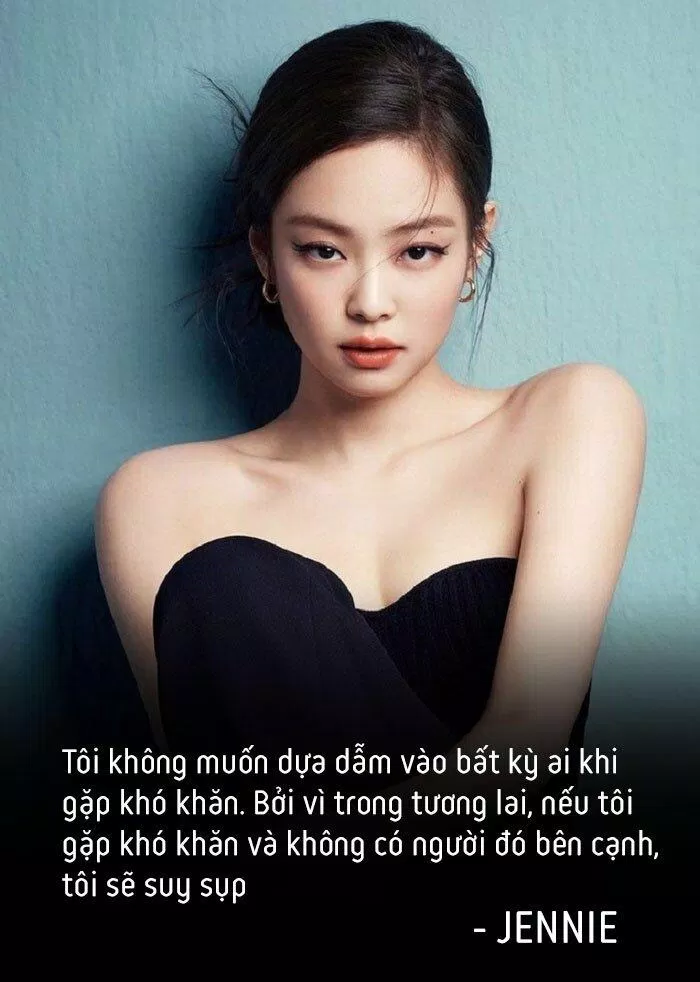 Câu nói hay của BLACKPINK Jennie. (Ảnh: Internet)