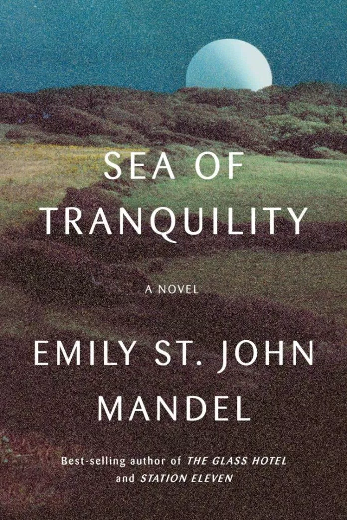 Sea of ​​Tranquility - Emily St. John Mandel. (Nguồn: Internet)