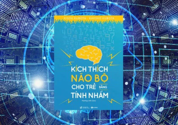 Bìa sách Kích thích não bộ cho trẻ bằng tính nhẩm (Nguồn: Internet)