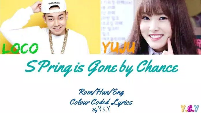" Spring is gone by chance" - bài hát với nội dung đúng như cái tên gọi khi tình yêu đến được thực hiện bởi Loco x YuJu ( ảnh: internet).
