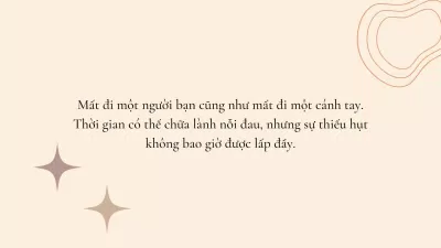 Mất đi một người bạn là sự thiếu hụt lớn (Ảnh: BlogAnChoi).