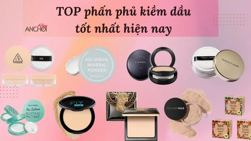 TOP phấn phủ kiềm dầu (nguồn: BlogAnChoi)