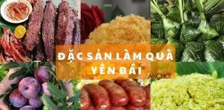 15 đặc sản làm quà yên bái (Nguồn: Internet)