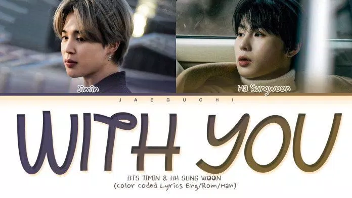 With you - Jimin x Ha Sung Woon (Ảnh: Internet) With you - Jimin x Ha Sung Woon (Ảnh: Internet)