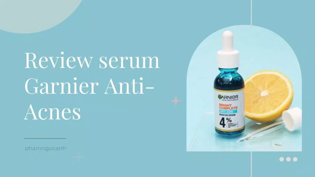 Sản phẩm serum trị mụn Garnier có hiệu quả ngay từ lần đầu sử dụng không?
