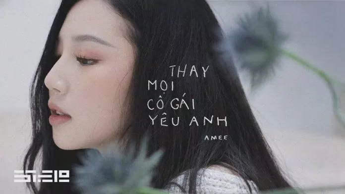 Thay Mọi Cô Gái Yêu Anh là một bản tình ca nhẹ nhàng ngọt ngào từ AMEE (Ảnh: Internet)