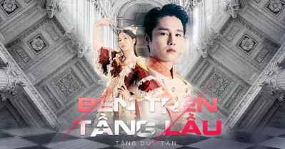 Bên Trên Tầng Lầu mang tên tuổi của Tăng Duy Tân lan tỏa khắp trong thị trường âm nhạc trong nước lẫn các nước bạn bè (Ảnh: Internet)