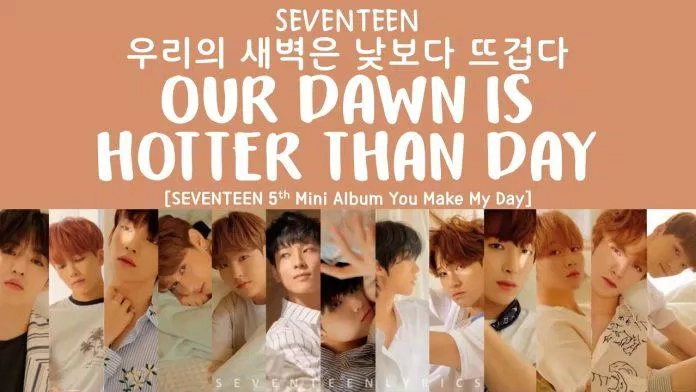 SEVENTEEN (세븐틴) - 우리의 새벽은 낮보다 뜨겁다 (Our Dawn Is Hotter Than Day) (Ảnh: Internet)