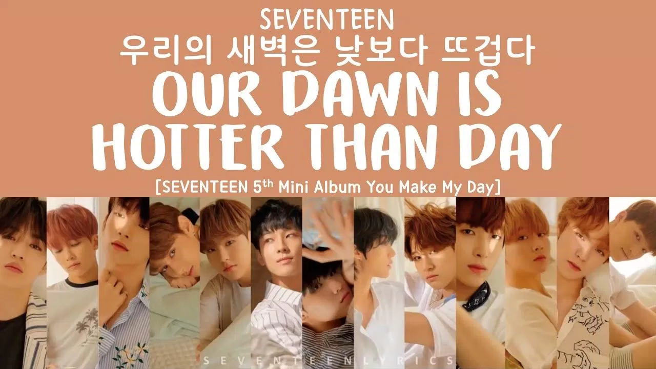 SEVENTEEN (세븐틴) - 우리의 새벽은 낮보다 뜨겁다 (Our Dawn Is Hotter Than Day) (Ảnh: Internet) SEVENTEEN (세븐틴) - 우리의 새벽은 낮보다 뜨겁다 (Our Dawn Is Hotter Than Day) (Ảnh: Internet)
